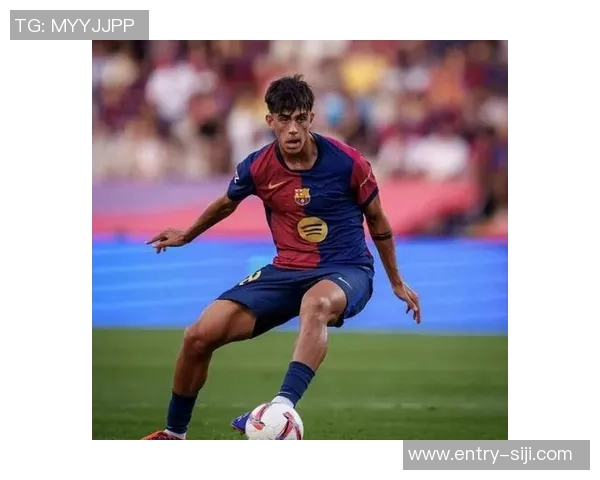 巴萨对伯纳尔恢复采取谨慎措施专人全程照看确保安全